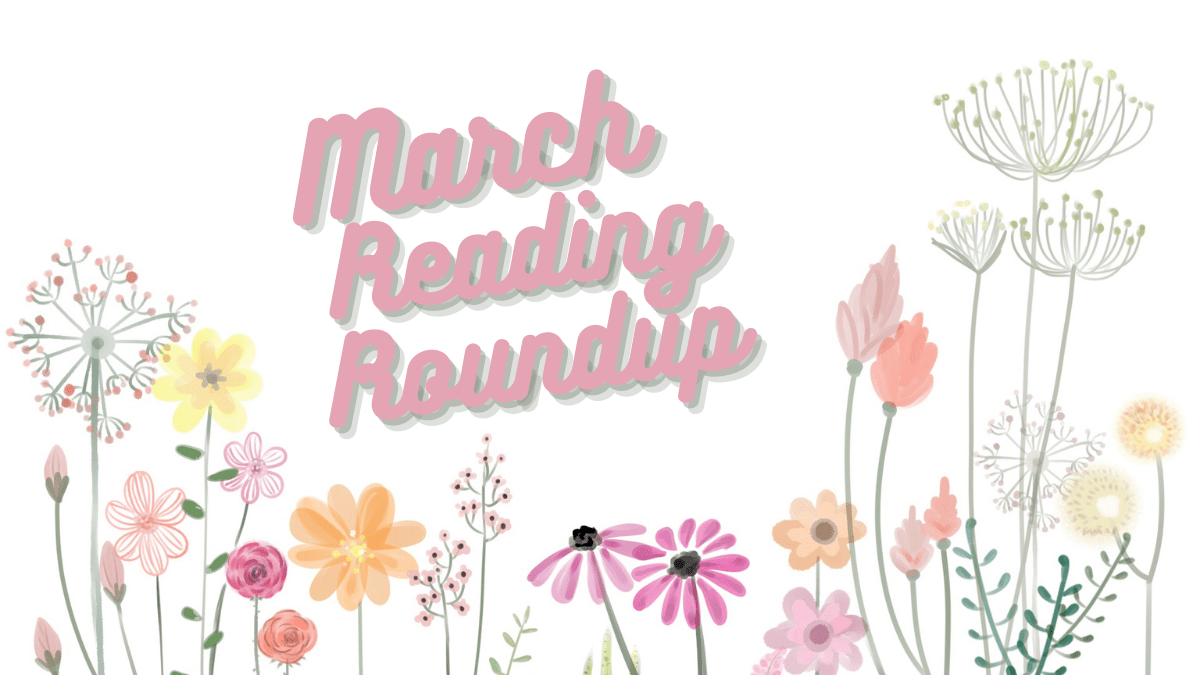March Reading Roundup